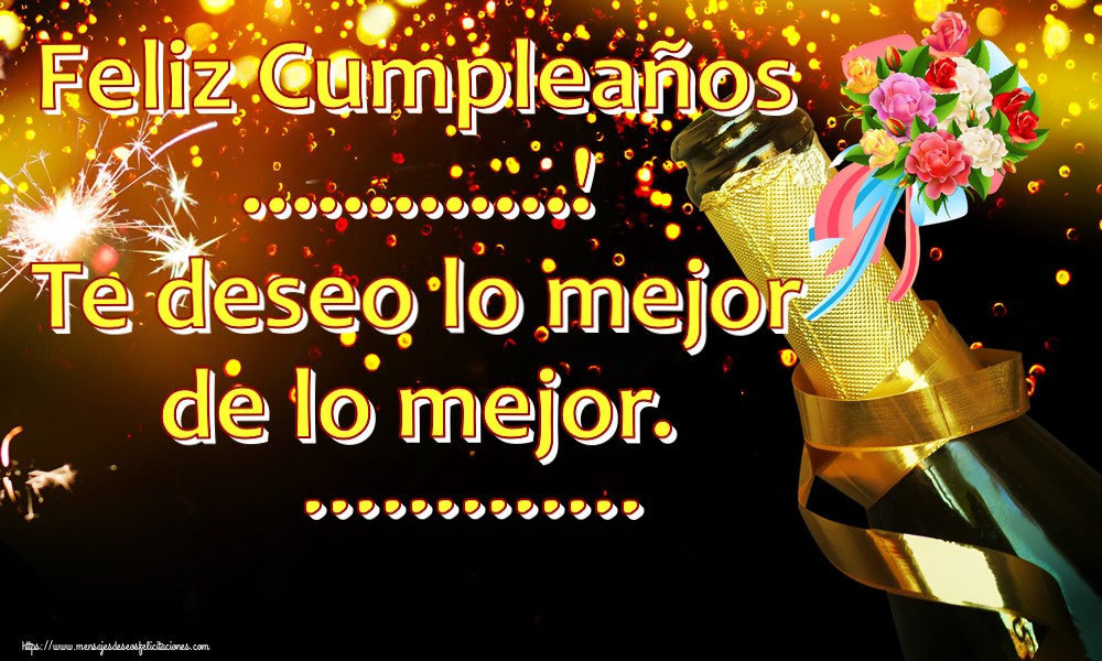 Felicitaciones Personalizadas de cumpleaños - Feliz Cumpleaños ...! Te deseo lo mejor de lo mejor. ... ~ ramo de flores multicolor