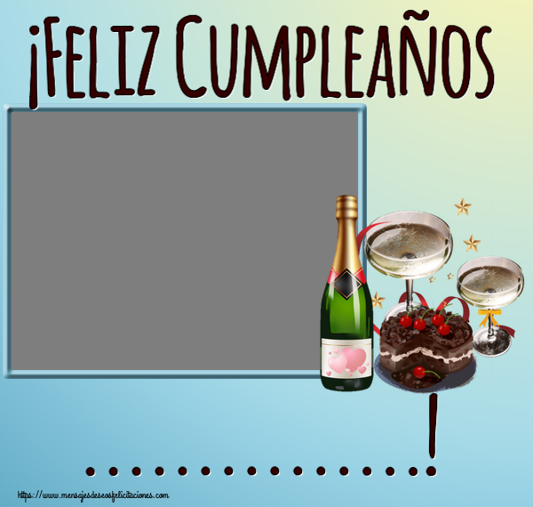 Felicitaciones Personalizadas de cumpleaños - ¡Feliz Cumpleaños ...! - Marco de foto