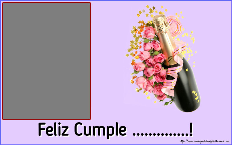 Felicitaciones Personalizadas de cumpleaños - Feliz Cumple ...! - Marco de foto