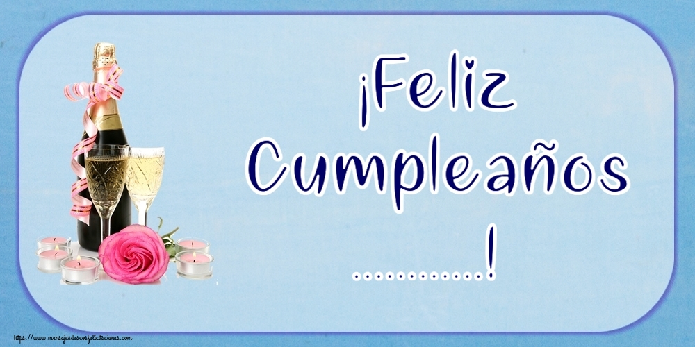 Felicitaciones Personalizadas de cumpleaños - ¡Feliz Cumpleaños ...!
