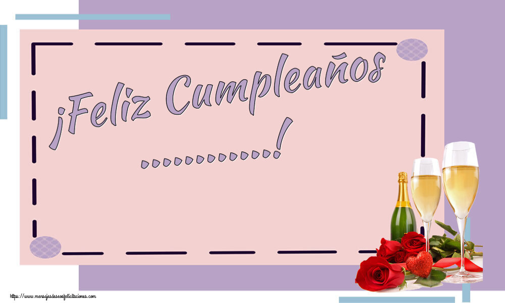 Felicitaciones Personalizadas de cumpleaños - ¡Feliz Cumpleaños ...!