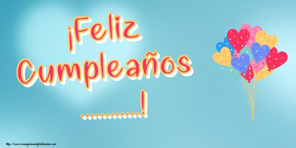 Felicitaciones Personalizadas de cumpleaños - ¡Feliz Cumpleaños ...!