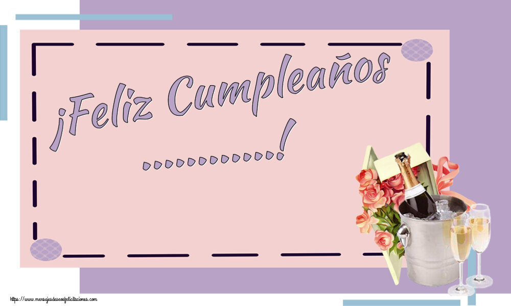 Felicitaciones Personalizadas de cumpleaños - ¡Feliz Cumpleaños ...!