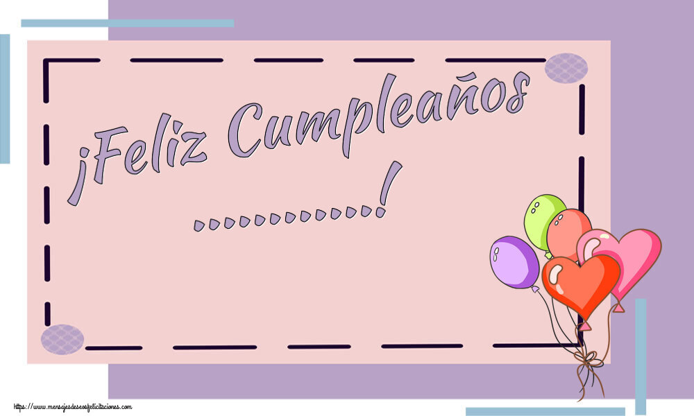 Felicitaciones Personalizadas de cumpleaños - ¡Feliz Cumpleaños ...!