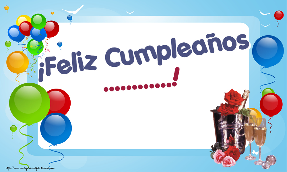 Felicitaciones Personalizadas de cumpleaños - ¡Feliz Cumpleaños ...!