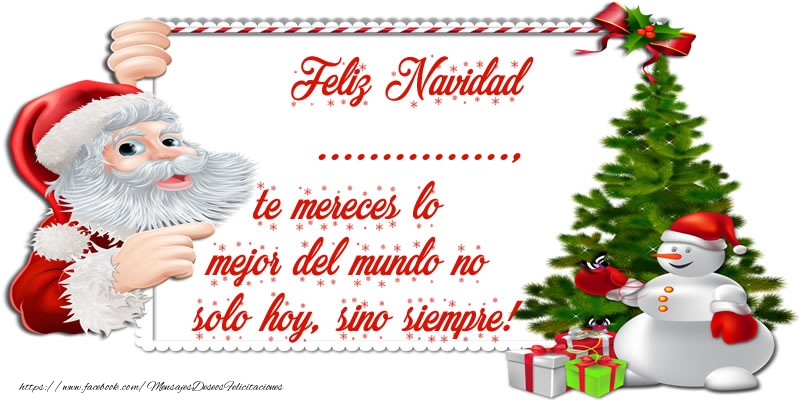 Felicitaciones Personalizadas de Navidad - ¡Feliz Navidad ..., te mereces lo mejor del mundo no solo hoy, sino siempre!