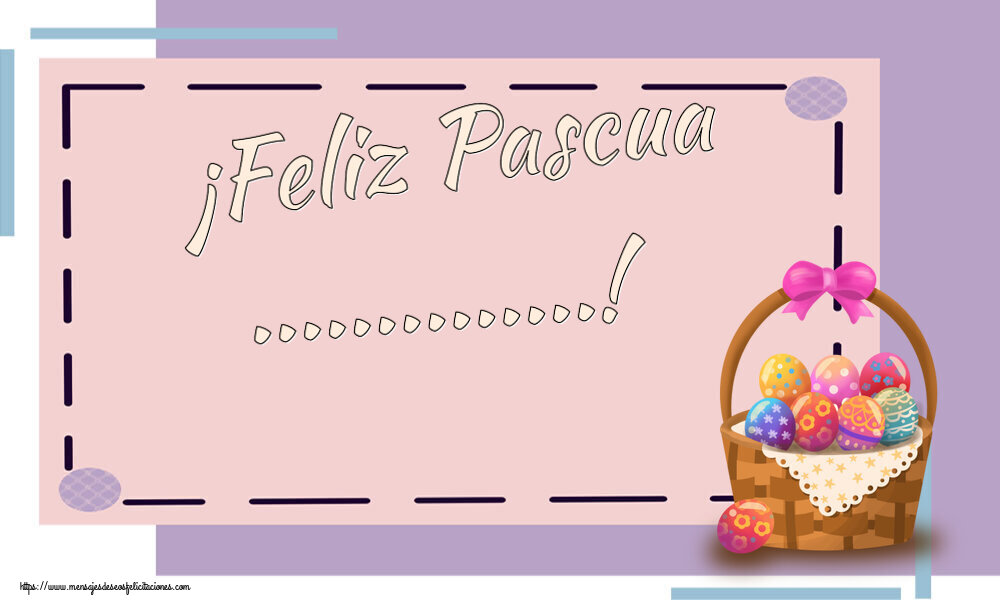 Felicitaciones Personalizadas de pascua - ¡Feliz Pascua ...!