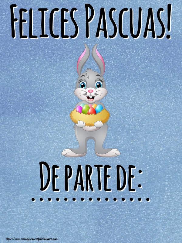 Felicitaciones Personalizadas de pascua - Felices Pascuas! De parte de: ...