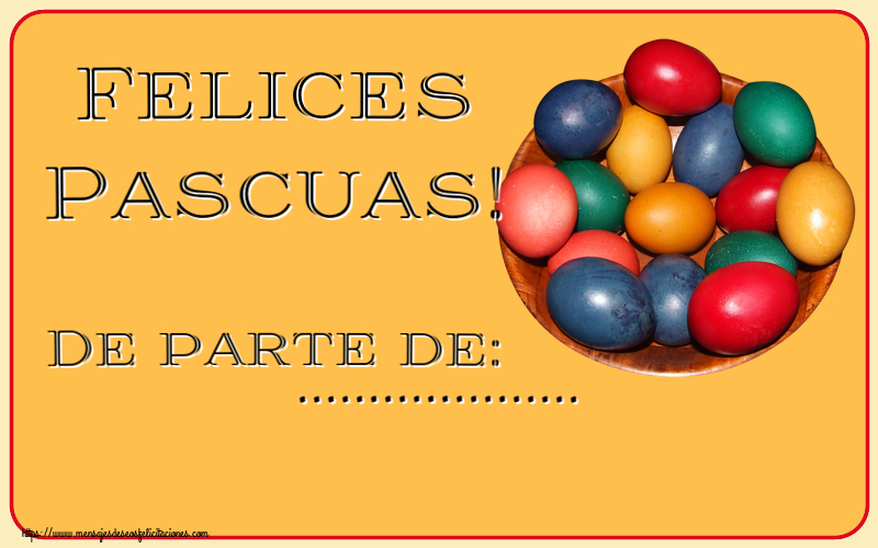 Felicitaciones Personalizadas de pascua - Felices Pascuas! De parte de: ...