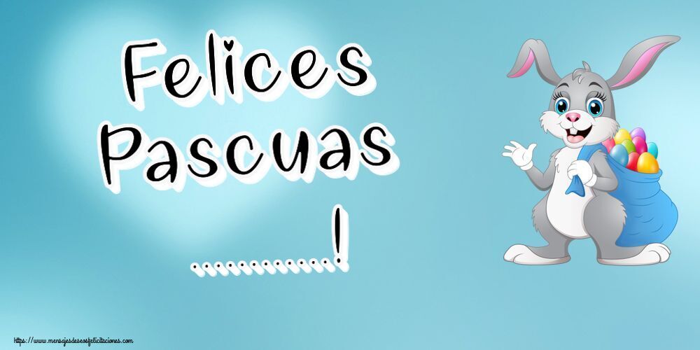Felicitaciones Personalizadas de pascua - Felices Pascuas ...! ~ Conejo con una bolsa de huevos de colores