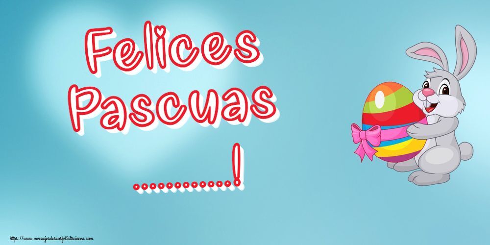 Felicitaciones Personalizadas de pascua - Felices Pascuas ...!