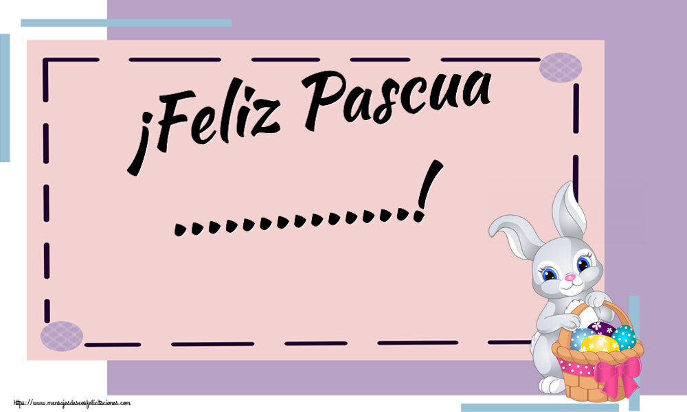 Felicitaciones Personalizadas de pascua - ¡Feliz Pascua ...!
