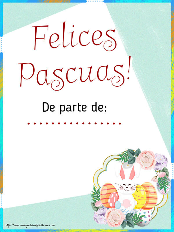 Felicitaciones Personalizadas de pascua - Felices Pascuas! De parte de: ...