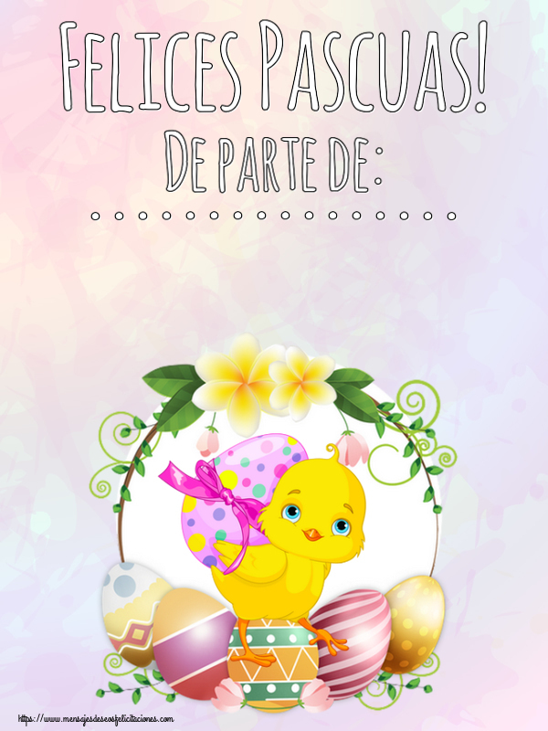 Felicitaciones Personalizadas de pascua - Felices Pascuas! De parte de: ...