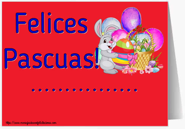 Felicitaciones Personalizadas de pascua - Felices Pascuas! ...