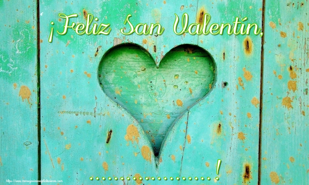 Felicitaciones Personalizadas de San Valentín - ¡Feliz San Valentín, ...!