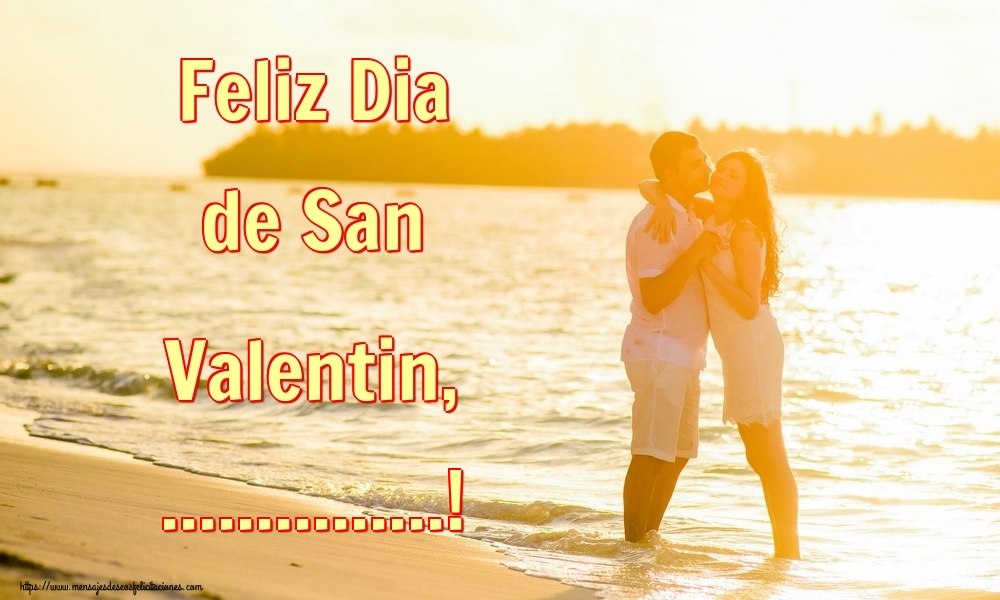 Felicitaciones Personalizadas de San Valentín - Feliz Dia de San Valentin, ...!