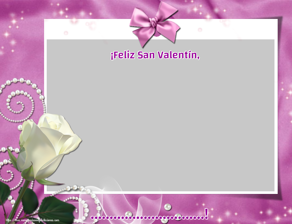 Felicitaciones Personalizadas de San Valentín - ¡Feliz San Valentín, ...! - Marco de foto