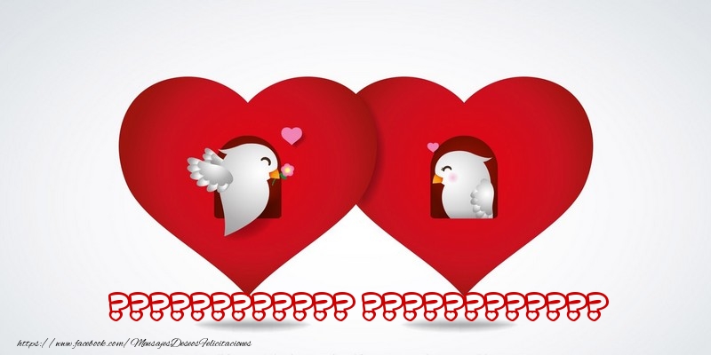 Felicitaciones Personalizadas de San Valentín - ... ...