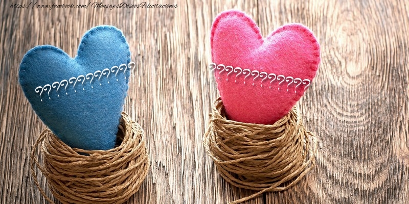 Felicitaciones Personalizadas de San Valentín - ... ...