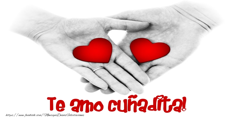 Felicitaciones de amor para cuñada - Te amo cuñadita!