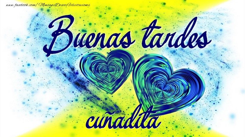 Felicitaciones de buenas tardes para cuñada - Buenas tardes, cuñadita