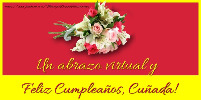Felicitaciones de cumpleaños para cuñada - Feliz Cumpleaños, cuñada!