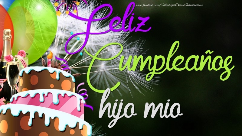 Felicitaciones de cumpleaños para hijo - Feliz Cumpleaños, hijo mio
