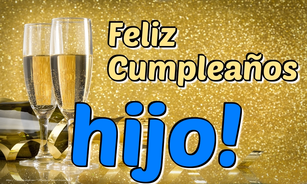 Felicitaciones de cumpleaños para hijo - Feliz Cumpleaños hijo!