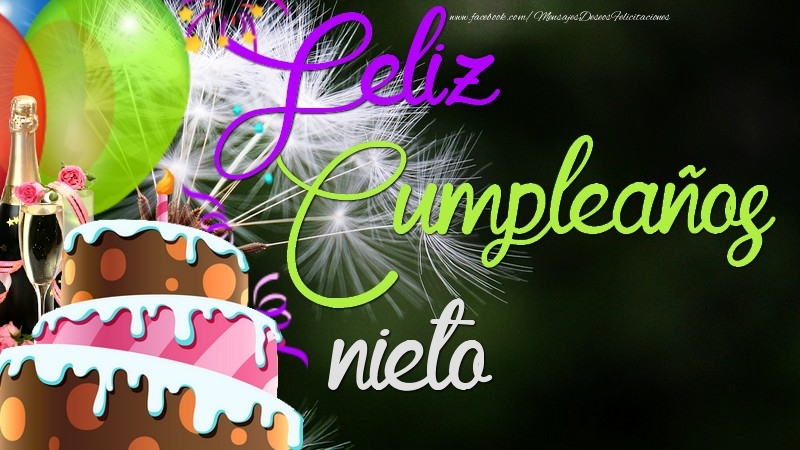 Felicitaciones de cumpleaños para nieto - Feliz Cumpleaños, nieto