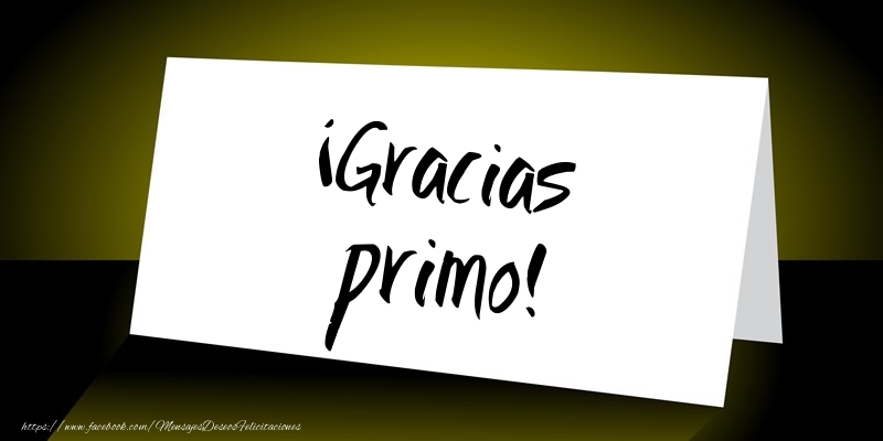 Felicitaciones de gracias para primo - ¡Gracias primo!