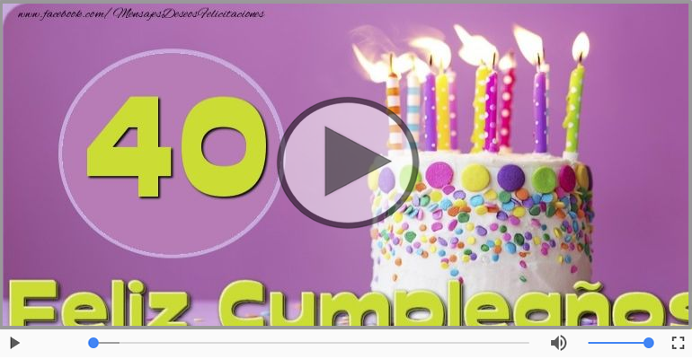 ¡Feliz cumple 40 años!
