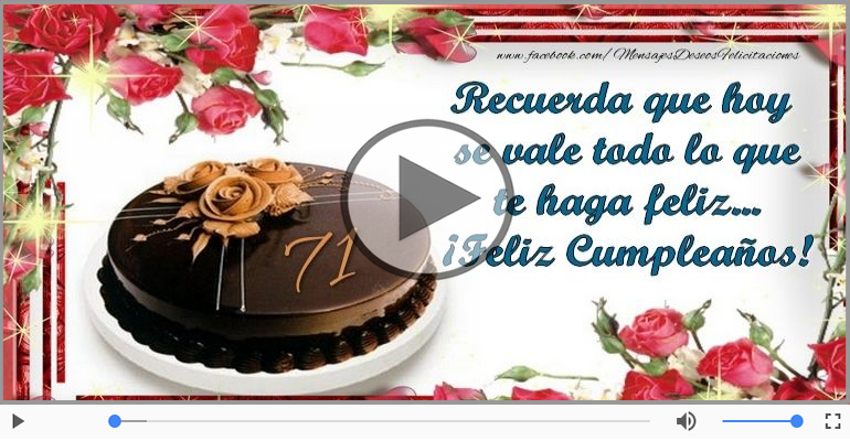 ¡Feliz cumple 71 años!