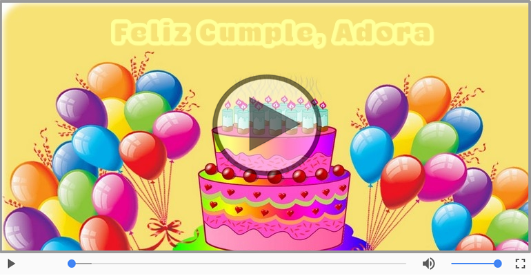 ¡Feliz Cumpleaños Adora!