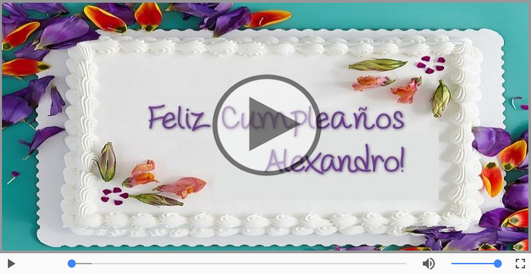 ¡Feliz Cumpleaños Alexandro! Happy Birthday Alexandro!