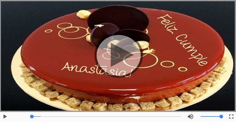 ¡Feliz Cumpleaños Anastasia! Happy Birthday Anastasia!