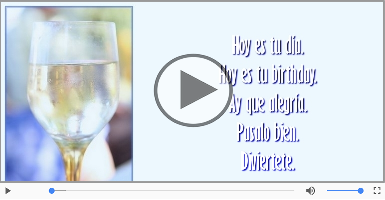 Hoy es tu birthday.