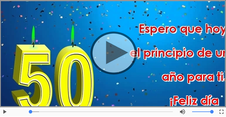 50 años - ¡Feliz día  de tu Cumpleaños!