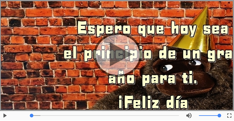 ¡Feliz día  de tu Cumpleaños!