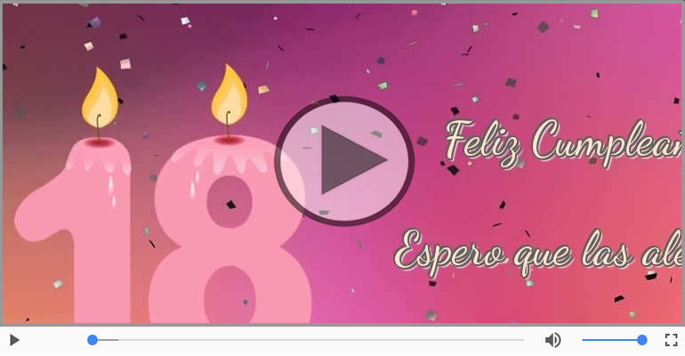 18 años - Feliz Cumpleaños.