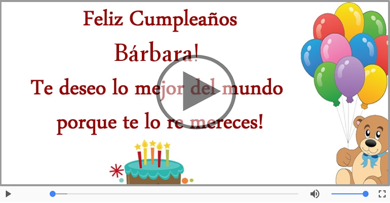 Cumpleaños Feliz para Bárbara!