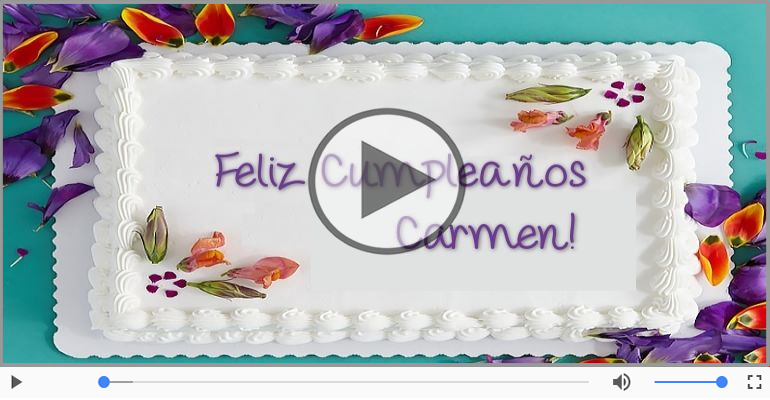 ¡Feliz Cumpleaños Carmen! Happy Birthday Carmen!