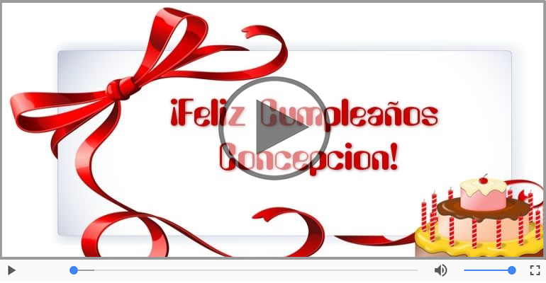 ¡Feliz Cumpleaños Concepcion!