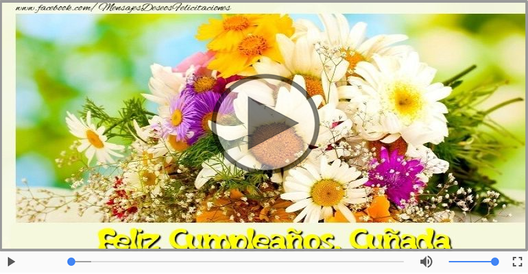 ¡Feliz Cumpleaños Cuñada! Happy Birthday Cuñada!