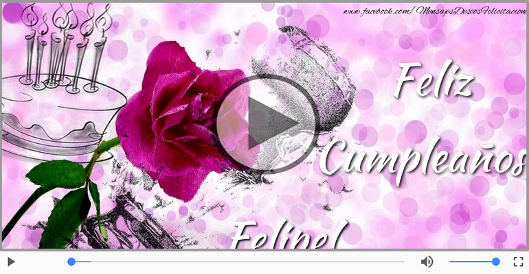 Happy Birthday Felipe! ¡Feliz Cumpleaños Felipe!