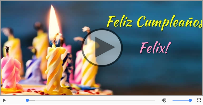 ¡Feliz Cumpleaños Felix! Happy Birthday Felix!