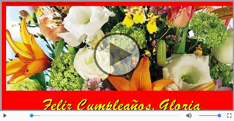 ¡Feliz Cumpleaños Gloria!