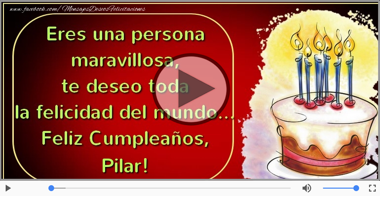 Cumpleaños Feliz para Pilar!