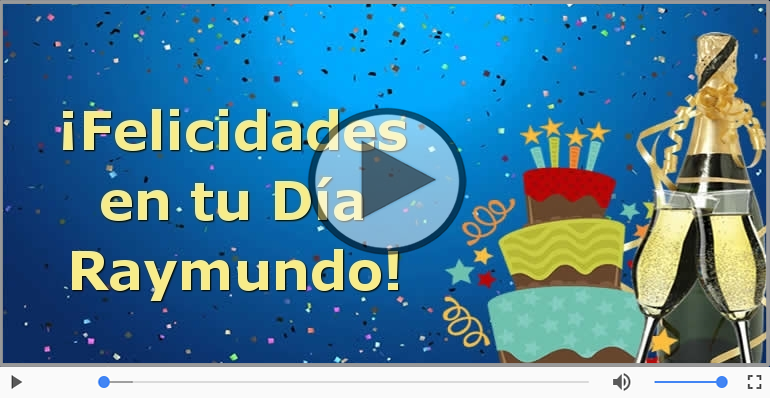 Cumpleaños Feliz para Raymundo!