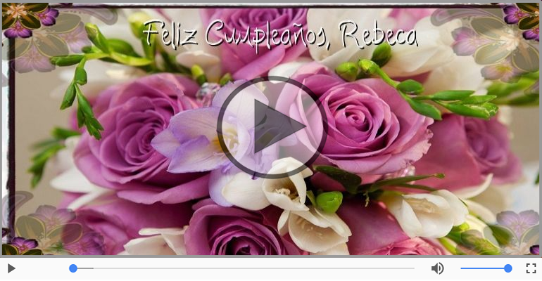 Cumpleaños Feliz para Rebeca!